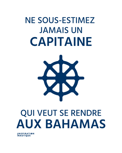 Ne sous-estimez jamais un capitaine qui veut se rendre aux Bahamas (roue)