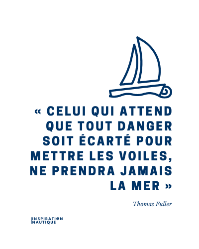 Celui qui attend que tout danger soit écarté... (voilier)