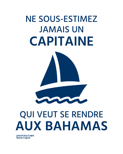 Ne sous-estimez jamais un capitaine qui veut se rendre aux Bahamas (voilier)