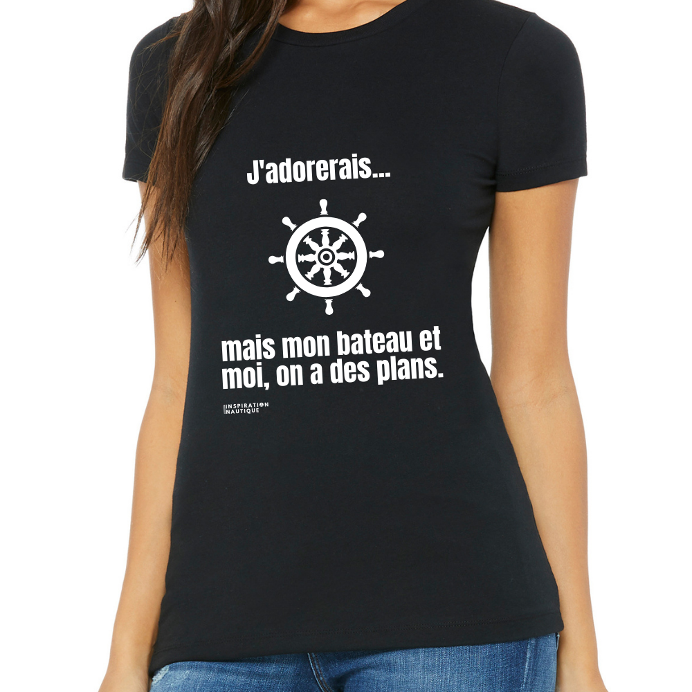 T-shirt femme - J'adorerais... mais mon bateau et moi, on a des plans (roue) - Visuel blanc