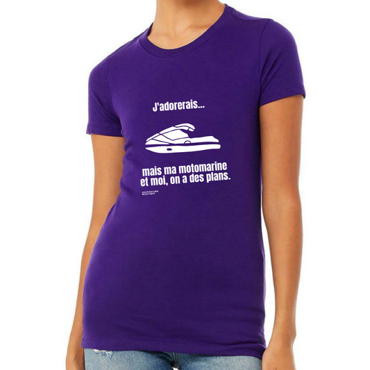 T-shirt femme - J'adorerais... mais ma motomarine et moi, on a des plans - Visuel blanc