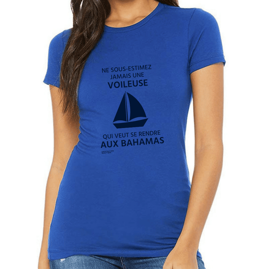 T-shirt femme - Ne sous-estimez jamais une voileuse qui veut se rendre aux Bahamas - Visuel marine