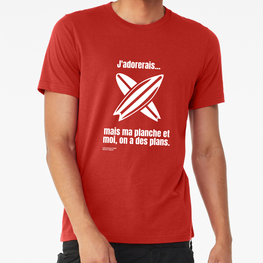 T-shirt unisexe col rond - J'adorerais... mais ma planche et moi, on a des plans - Visuel blanc