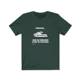 T-shirt unisexe : J'adorerais... mais ma motomarine et moi, on a des plans