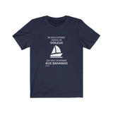 T-shirt unisexe : Ne sous-estimez jamais un voileux qui veut se rendre aux Bahamas - Visuel blanc