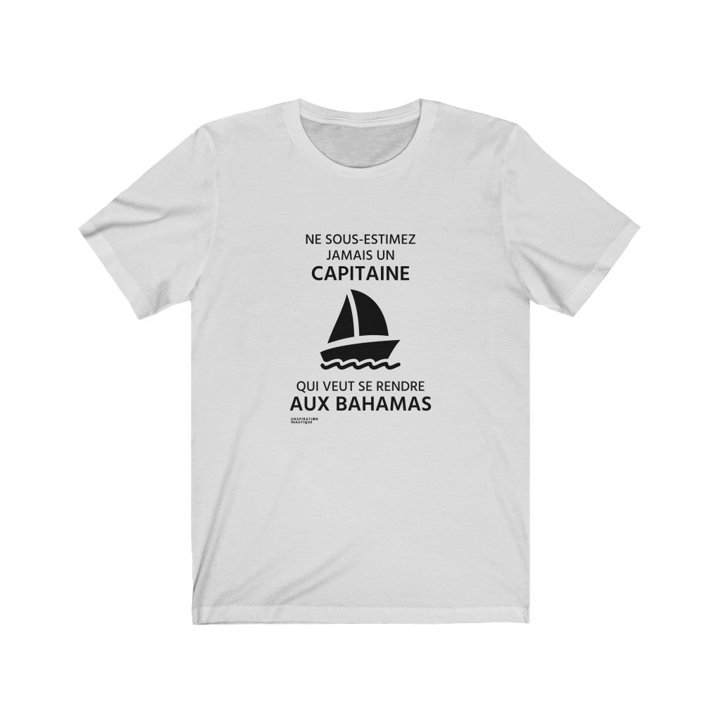 Unisex T-shirt: Never underestimate a captain who wants to go to the Bahamas - Black visual (sailing boat)