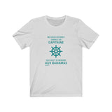 T-shirt unisexe : Ne sous-estimez jamais un capitaine qui veut se rendre aux Bahamas - Visuel sarcelle (roue)