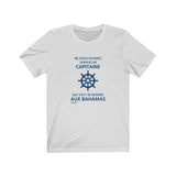 T-shirt unisexe : Ne sous-estimez jamais un capitaine qui veut se rendre aux Bahamas - Visuel marine (roue)