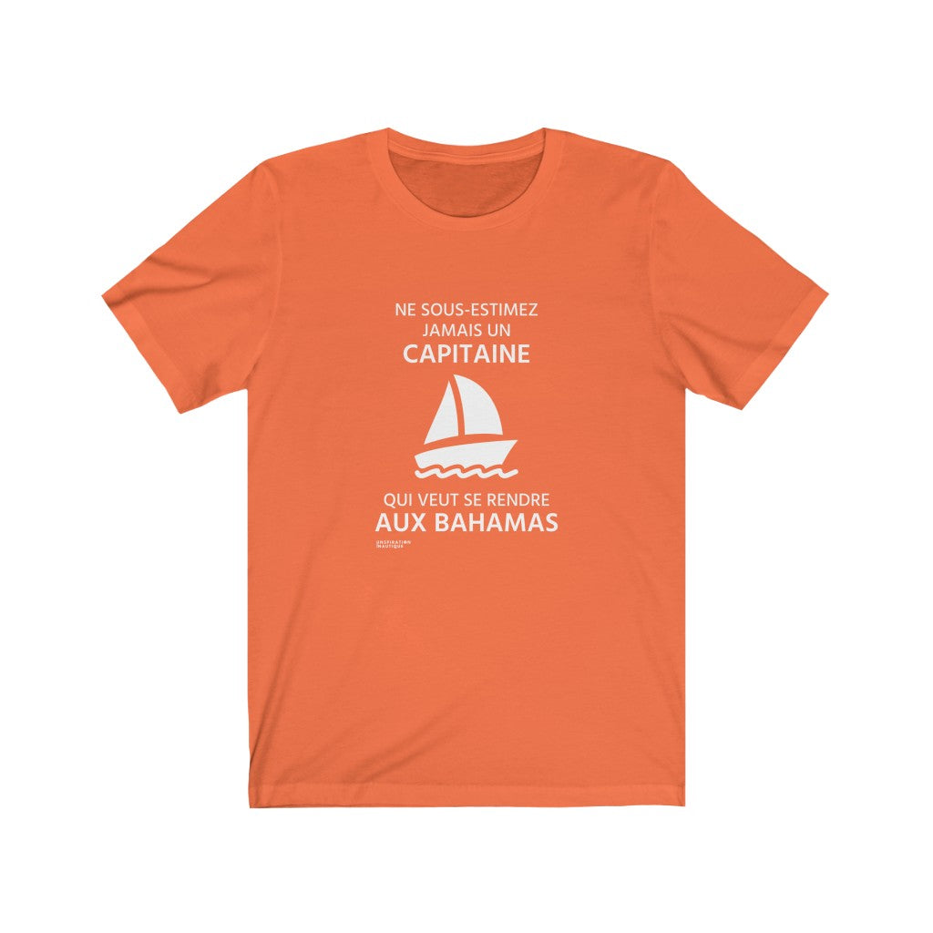 T-shirt unisexe : Ne sous-estimez jamais un capitaine qui veut se rendre aux Bahamas - Visuel blanc (voilier)
