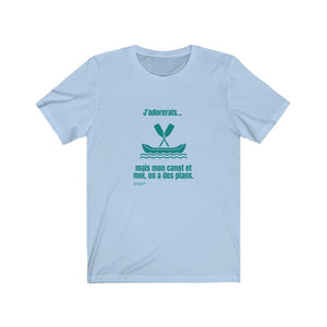 T-shirt unisexe : J'adorerais... mais mon canot et moi, on a des plans - Visuel sarcelle