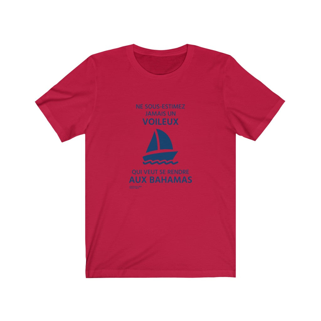 T-shirt unisexe : Ne sous-estimez jamais un voileux qui veut se rendre aux Bahamas - Visuel marine