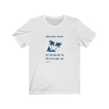 T-shirt unisexe : Sea you soon (voilier et île) - Visuel marine