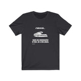 T-shirt unisexe : J'adorerais... mais ma motomarine et moi, on a des plans