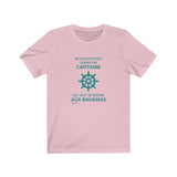 T-shirt unisexe : Ne sous-estimez jamais un capitaine qui veut se rendre aux Bahamas - Visuel sarcelle (roue)