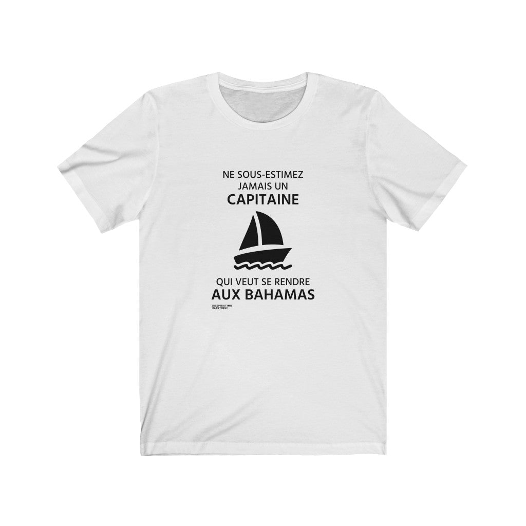 T-shirt unisexe : Ne sous-estimez jamais un capitaine qui veut se rendre aux Bahamas - Visuel noir (voilier)
