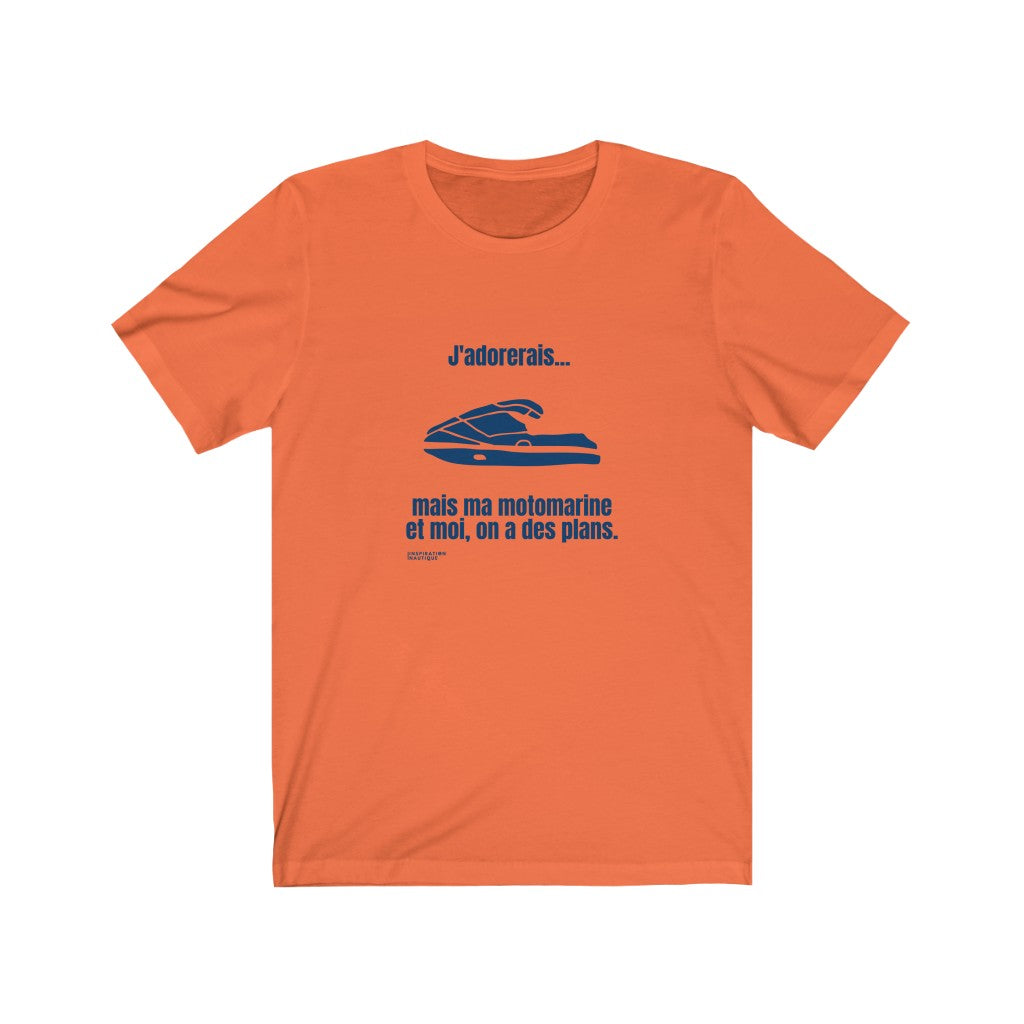 Unisex t-shirt: I would love to... but my watercraft and I have plans - Visual marine
