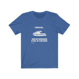 T-shirt unisexe : J'adorerais... mais ma motomarine et moi, on a des plans