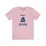T-shirt unisexe : J'adorerais... mais mon voilier et moi, on a des plans - Visuel marine