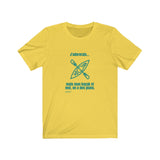 T-shirt unisexe : J'adorerais... mais mon kayak et moi, on a des plans - Visuel sarcelle