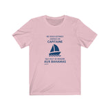 T-shirt unisexe : Ne sous-estimez jamais un capitaine qui veut se rendre aux Bahamas - Visuel marine (voilier)