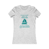 T-shirt femme : Ne sous-estimez jamais une voileuse qui veut se rendre aux Bahamas - Visuel sarcelle