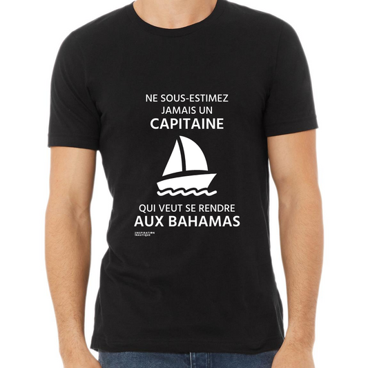 Unisex T-shirt: Never underestimate a captain who wants to go to the Bahamas - White visual (sailing boat)
