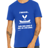 T-shirt unisexe : J'adorerais... mais mon canot et moi, on a des plans - Visuel blanc
