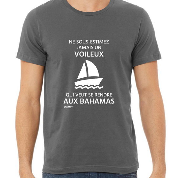 T-shirt unisexe : Ne sous-estimez jamais un voileux qui veut se rendre aux Bahamas - Visuel blanc