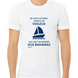 T-shirt unisexe : Ne sous-estimez jamais un voileux qui veut se rendre aux Bahamas - Visuel marine