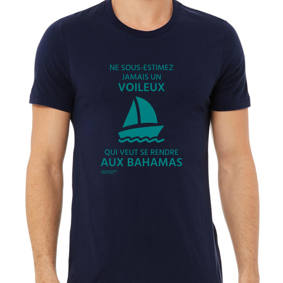 T-shirt unisexe : Ne sous-estimez jamais un voileux qui veut se rendre aux Bahamas - Visuel sarcelle