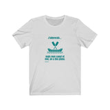 T-shirt unisexe : J'adorerais... mais mon canot et moi, on a des plans - Visuel sarcelle