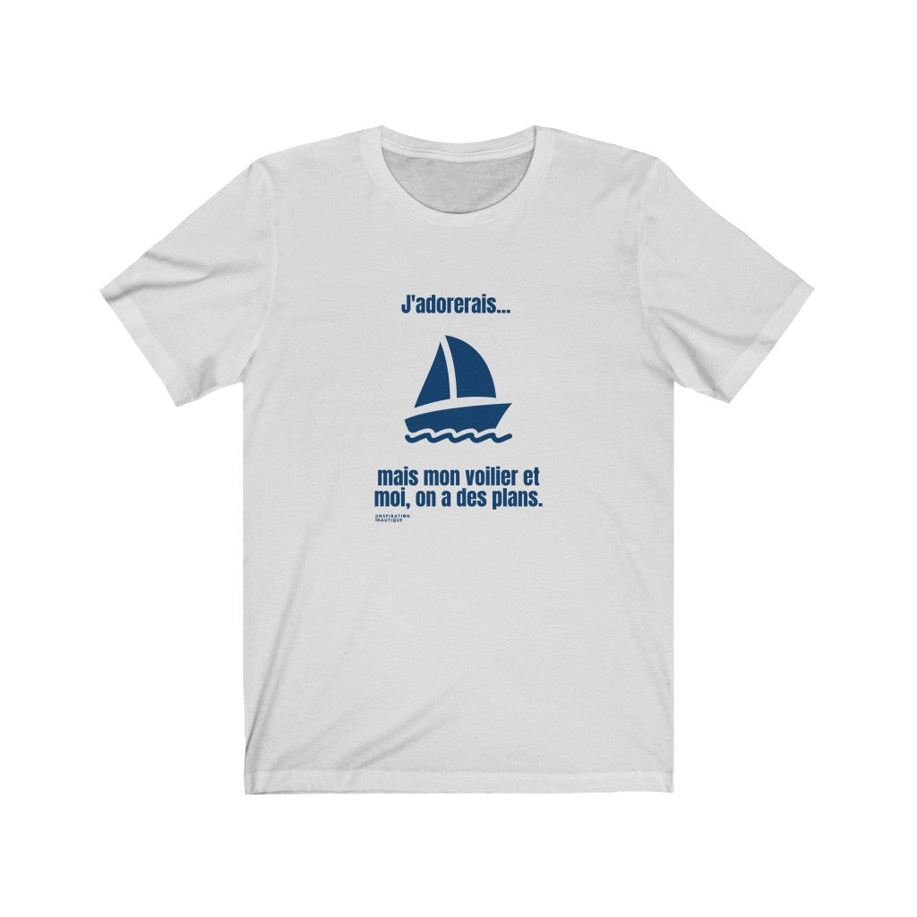 T-shirt unisexe : J'adorerais... mais mon voilier et moi, on a des plans - Visuel marine