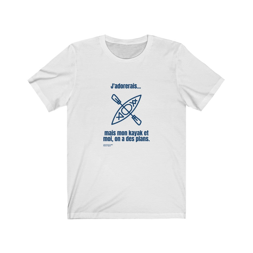 Unisex t-shirt: I would love to... but my kayak and I have plans - Marine visual