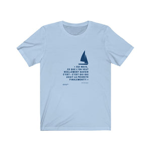 T-shirt unisexe : C'est qui qui avait la priorité finalement? (voilier) - Visuel marine