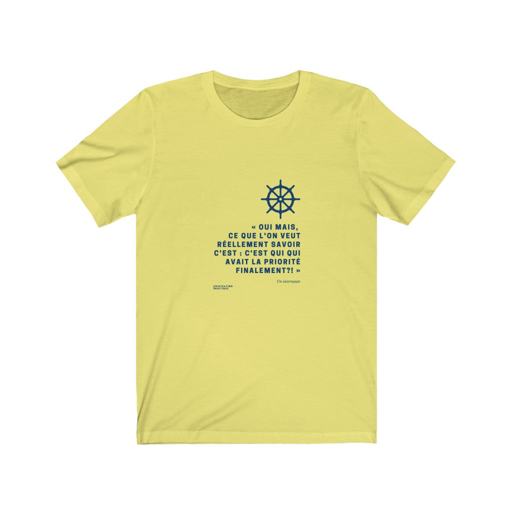 T-shirt unisexe : C'est qui qui avait la priorité finalement? (roue) - Visuel marine