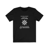 T-shirt unisexe : Ne sous-estimez jamais un capitaine qui veut se rendre aux Bahamas - Visuel blanc (roue)