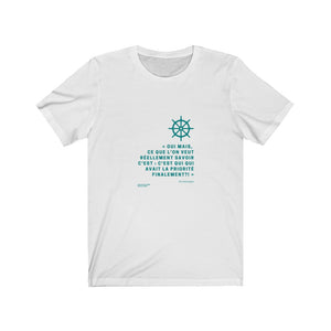 T-shirt unisexe : C'est qui qui avait la priorité finalement? (roue) - Visuel sarcelle